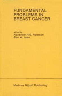Fundamental Problems in Breast Cancer: Proceedings of the Second International Symposium on Fundamental Problems in Breast Cancer Held at Banff, Alberta, Canada April 26–29, 1986