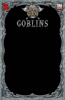 The Slayer's Guide To Goblins (d20 System)