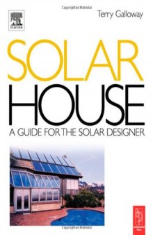 Solar House. A Guide for the Solar Designer