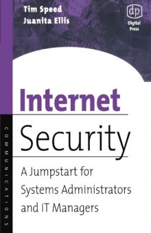 Internet Security: A Jumpstart for Systems Administrators and IT Managers