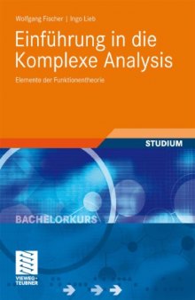 Einfuhrung in die Komplexe Analysis: Elemente der Funktionentheorie