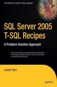SQL Server 2005 T-SQL Recipes: A Problem-Solution Approach (A Problem - Solution Approach)
