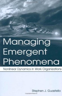 Managing Emergent Phenomena: Nonlinear Dynamics in Work Organizations