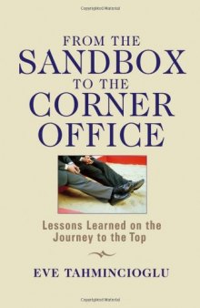 From the Sandbox to the Corner Office: Lessons L on the Journey to the Top