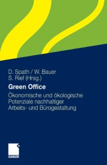 Green Office: Okonomische und okologische Potenziale nachhaltiger Arbeitsplatz- und Burogestaltung
