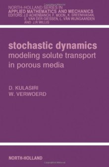 Stochastic Dynamics: Modeling Solute Transport in Porous Media