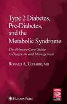 Type 2 Diabetes, Pre-Diabetes, and the Metabolic Syndrome: The Primary Care Guide to Diagnosis and Management