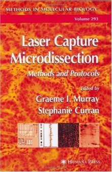 Laser Capture Microdissection: Methods and Protocols