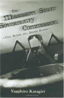 The Mississippi State Sovereignty Commission: Civil Rights and States Rights