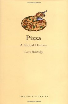 Pizza: A Global History (Edible Series Volume 3)  