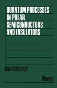 Quantum Processes in Polar Semiconductors and Insulators
