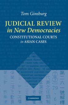 Judicial Review in New Democracies: Constitutional Courts in Asian Cases