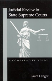 Judicial Review in State Supreme Courts: A Comparative Study