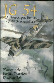 JG54, A Photographic History of the Gruenherzjaeger