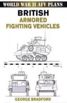 British Armored Fighting Vehicles (World War II AFV Plans)