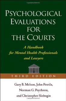 Psychological Evaluations for the Courts: A Handbook for Mental Health Professionals and Lawyers
