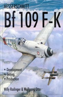 Messerschmitt Bf 109 F-K Development, Testing, Production