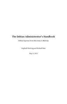 The Debian Administrator’s Handbook: Debian Squeeze from Discovery to Mastery