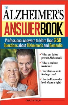 The Alzheimer's Answer Book: Professional Answers to More Than 250 Questions about Alzheimer's and Dementia