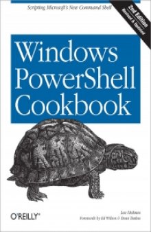 Windows PowerShell Cookbook, 2nd Edition: The Complete Guide to Scripting Microsoft's New Command Shell