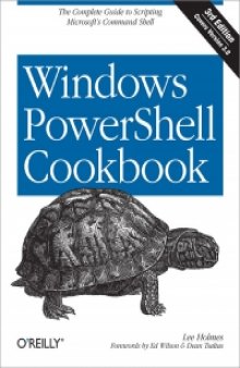 Windows PowerShell Cookbook, 3rd Edition: The Complete Guide to Scripting Microsoft's Command Shell