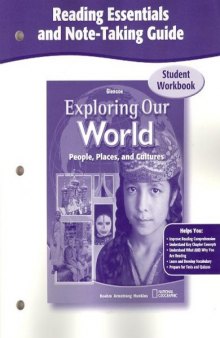 Exploring Our World, Reading Essentials and Note-Taking Guide Workbook