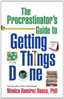 The Procrastinator's Guide to Getting Things Done