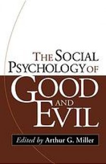 The social psychology of good and evil