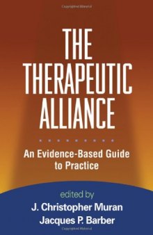 The Therapeutic Alliance: An Evidence-Based Guide to Practice