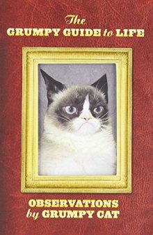 The Grumpy Guide to Life: Observations by Grumpy Cat