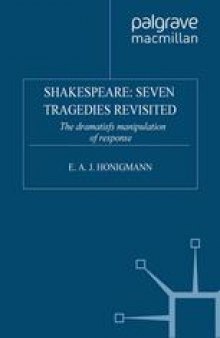 Shakespeare: Seven Tragedies Revisited: The Dramatist’s Manipulation of Response