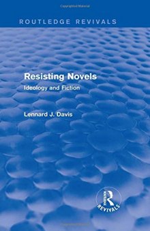 Resisting Novels: Ideology and Fiction