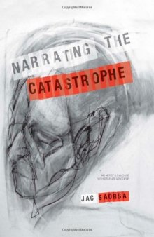 Narrating the catastrophe : an artist's dialogue with Deleuze and Ricoeur