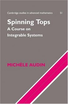 Spinning tops: a course on integrable systems