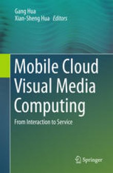 Mobile Cloud Visual Media Computing: From Interaction to Service