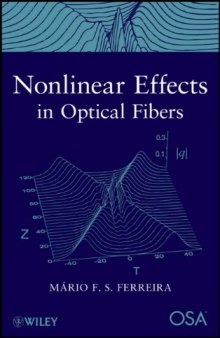 Nonlinear Effects in Optical Fibers (Wiley-OSA Series on Optical Communication)  