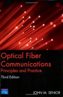 Optical Fiber Communications: Principles and Practice (3rd Edition)  