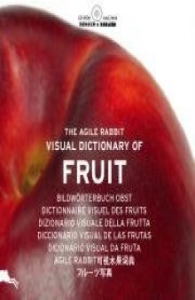 The Agile Rabbit Visual Dictionary of Fruit