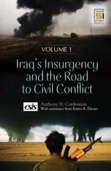 Iraq's Insurgency and the Road to Civil Conflict (2 Volumes Set)