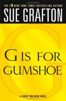 G Is for Gumshoe (Kinsey Millhone Alphabet Mysteries, No. 7)