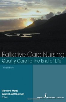 Palliative Care Nursing: Quality Care to the End of Life, Third Edition