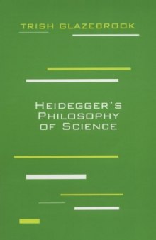 Heidegger's Philosophy of Science (Perspectives in Continental Philosophy)