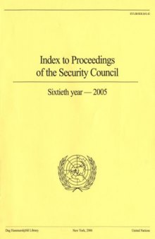 Index to Proceedings of the Security Council 2005 60th Year