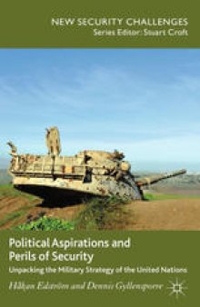 Political Aspirations and Perils of Security: Unpacking the Military Strategy of the United Nations