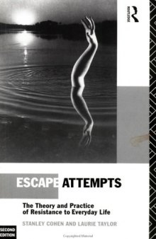 Escape Attempts: The Struggle of Resistance in Everyday Life