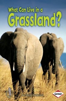 What Can Live in a Grassland? (First Step Nonfiction: Animal Adaptations)