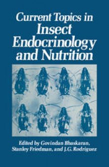 Current Topics in Insect Endocrinology and Nutrition: A Tribute to Gottfried S. Fraenkel