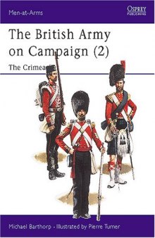British Army On Campaign 1854-56: The Crimea