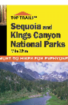 Sequoia and Kings Canyon. Must-Do Hikes for Everyone