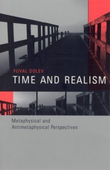 Time and Realism: Metaphysical and Antimetaphysical Perspectives